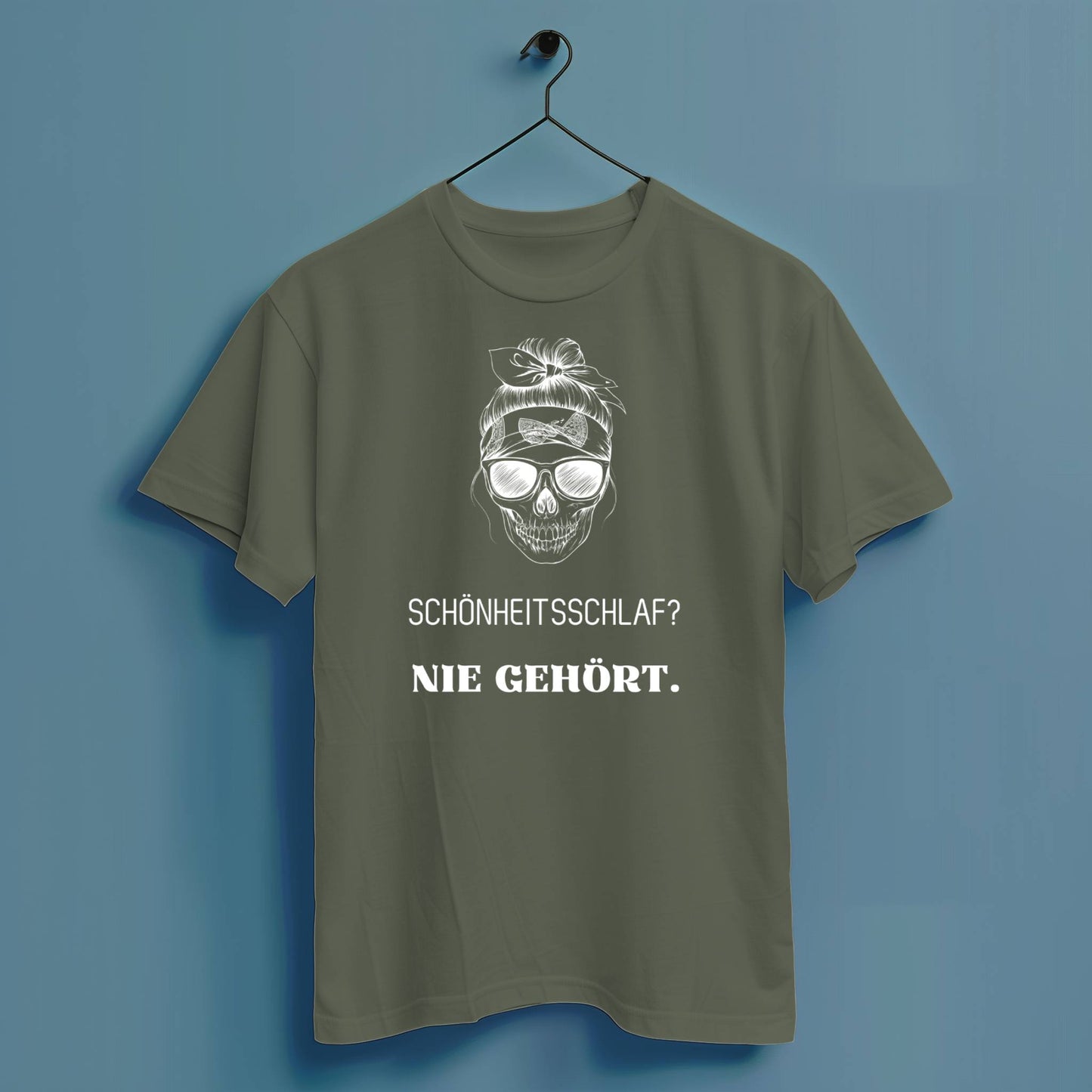 Schönheitsschlaf? Nie gehört. - Hochwertiges T-Shirt 100% Baumwolle