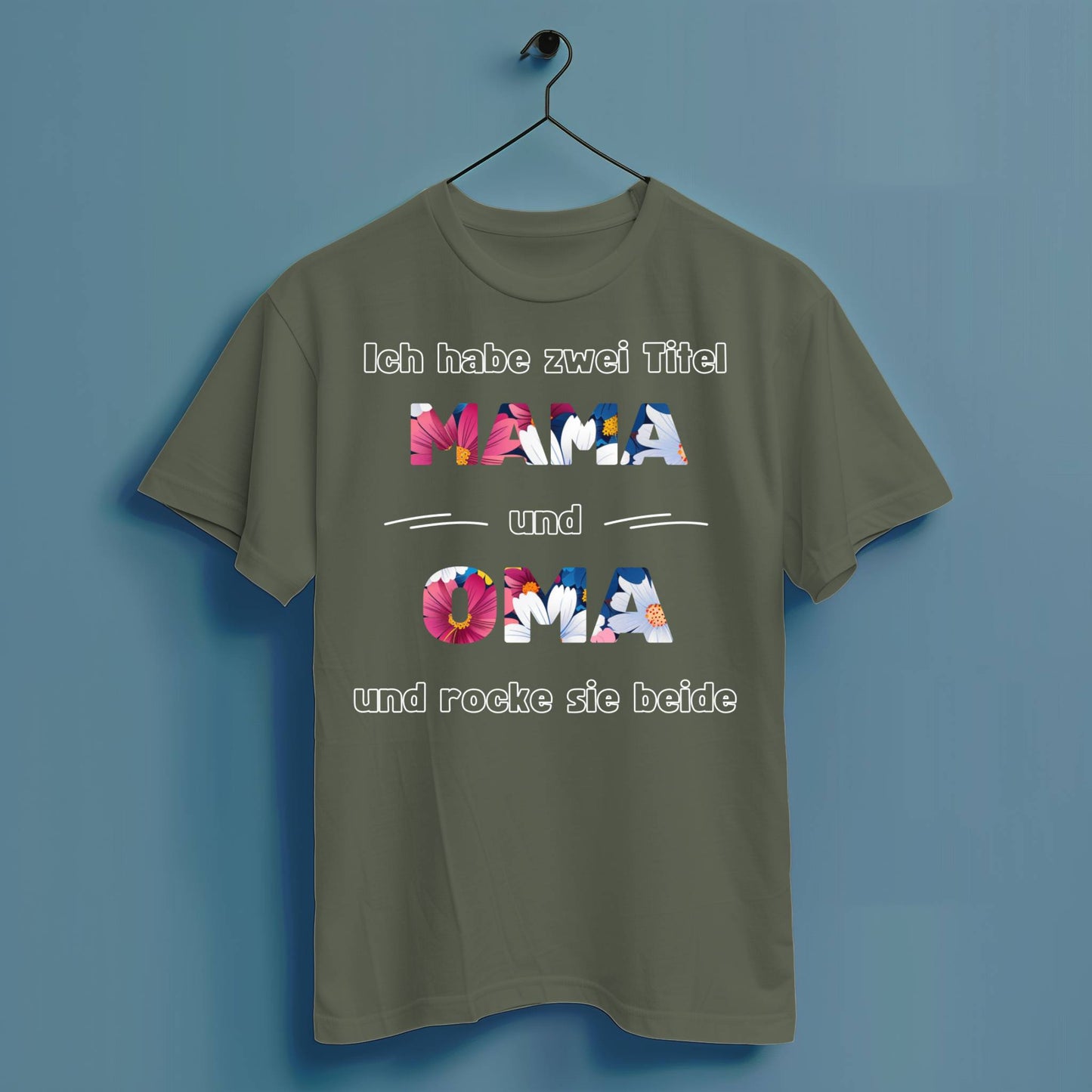 Ich habe zwei Titel: Mama und Oma und rocke sie beide - Hochwertiges T-Shirt 100% Baumwolle