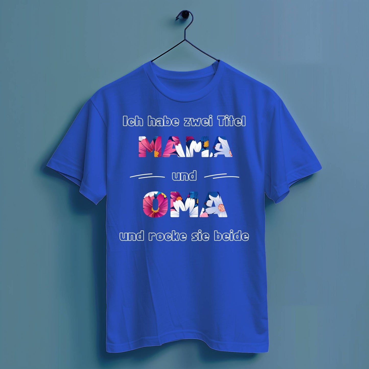 Ich habe zwei Titel: Mama und Oma und rocke sie beide - Hochwertiges T-Shirt 100% Baumwolle