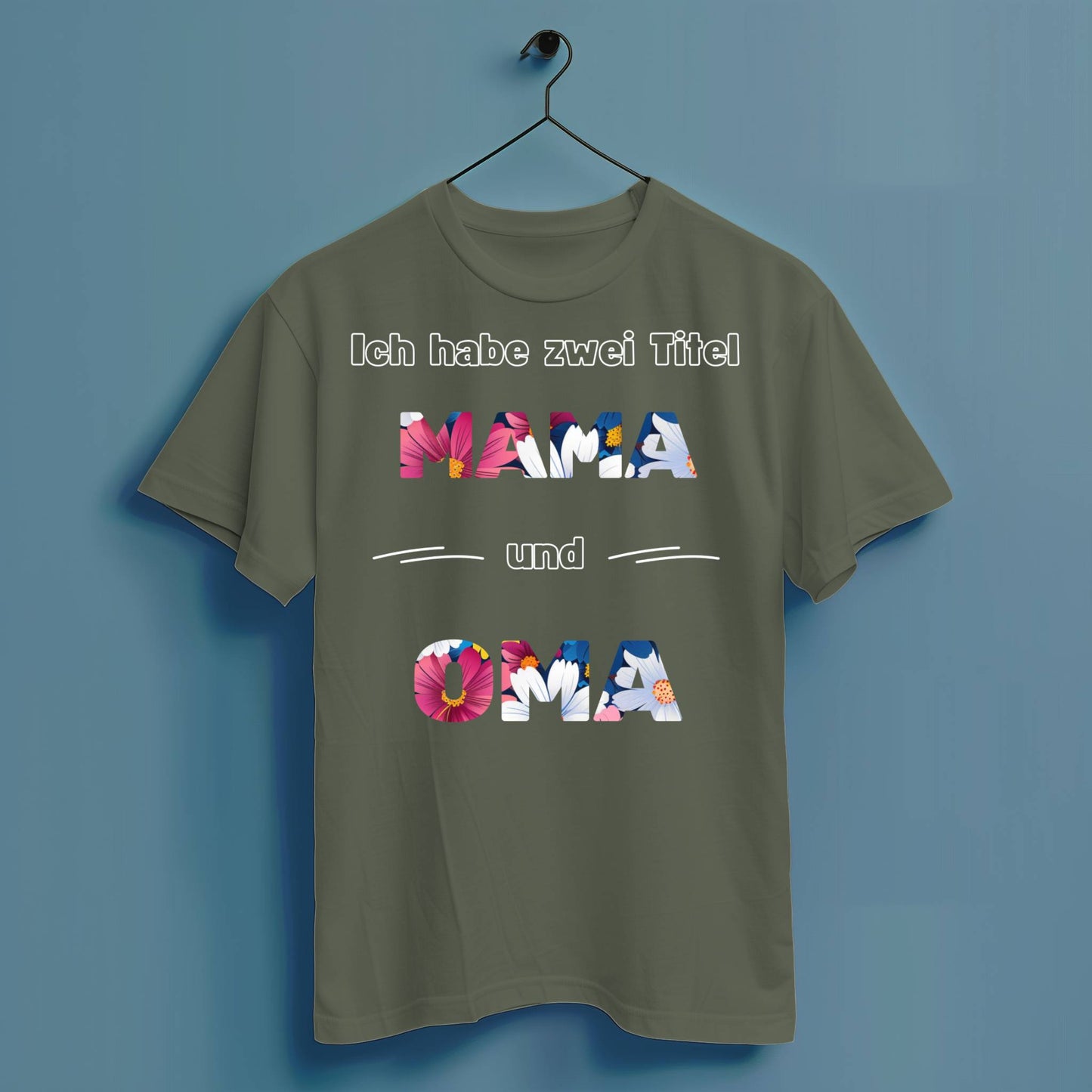 Ich habe zwei Titel: Mama und Oma - Hochwertiges T-Shirt 100% Baumwolle