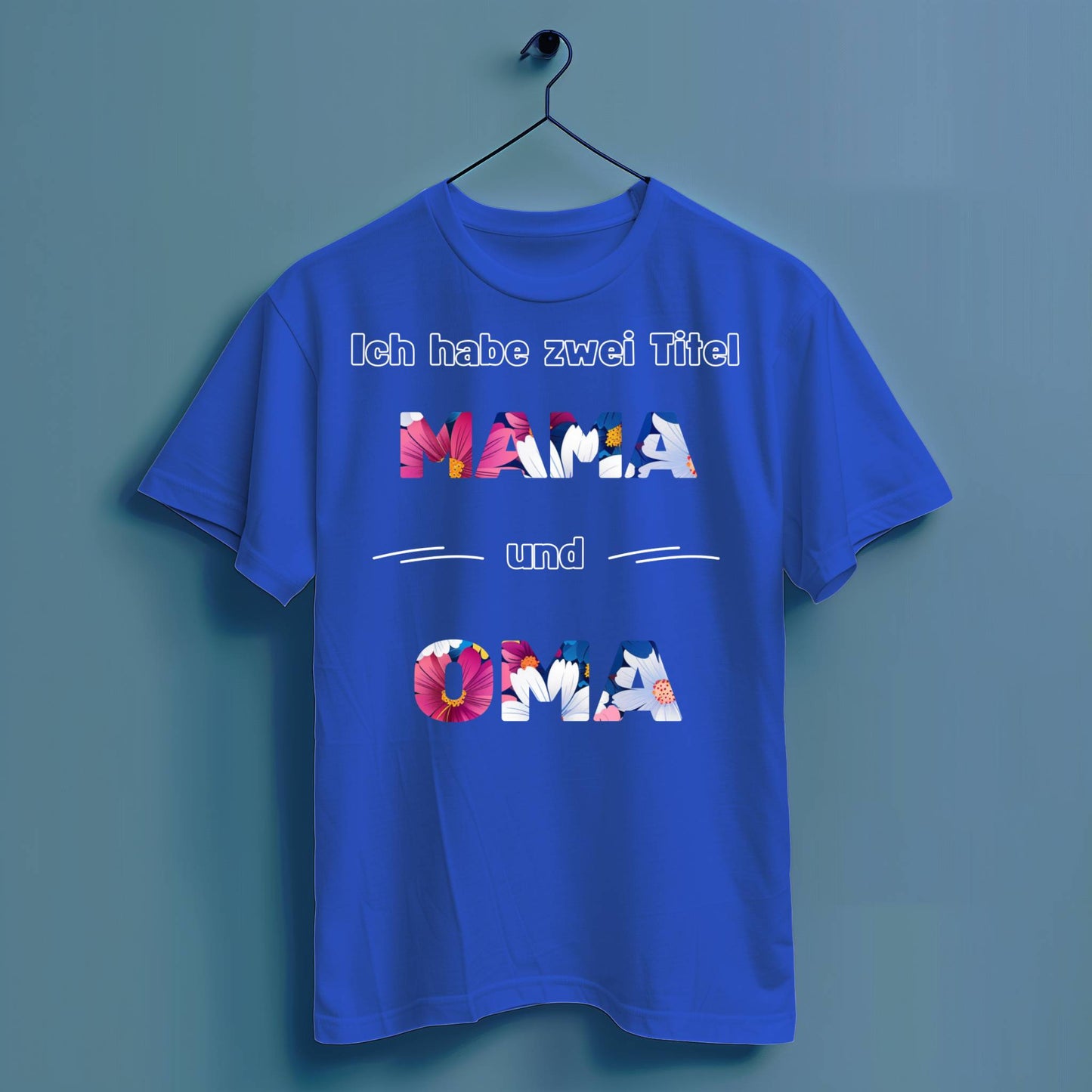 Ich habe zwei Titel: Mama und Oma - Hochwertiges T-Shirt 100% Baumwolle