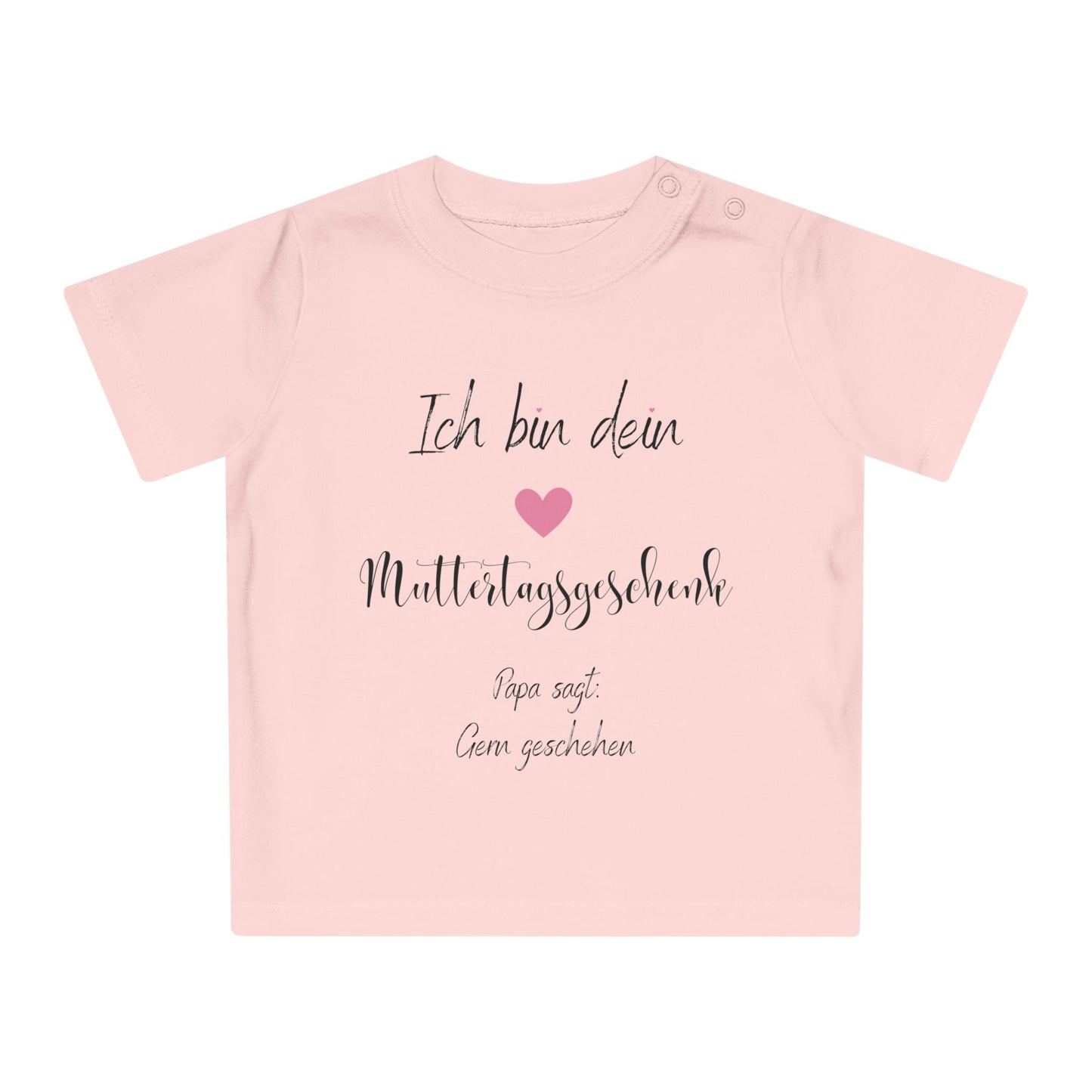 Ich bin dein Muttertagsgeschenk Papa sagt Gern Geschehen - Baby T-Shirt 100% Bio-Baumwolle