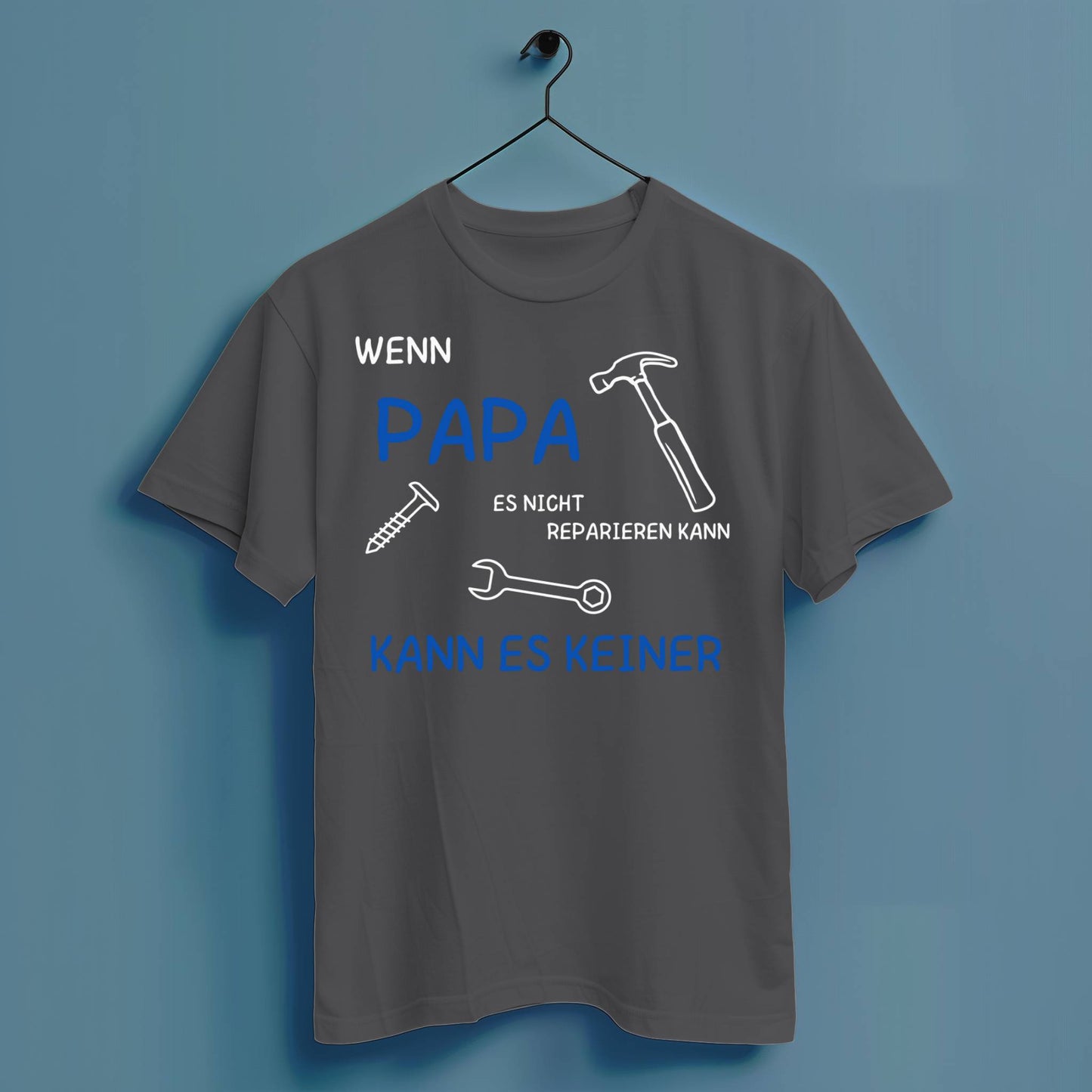 Wenn Papa es nicht reparieren kann... - Hochwertiges T-Shirt 100% Baumwolle