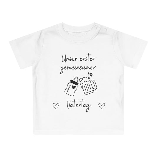 Unser erster gemeinsamer Vatertag - Baby T-Shirt 100% Bio-Baumwolle