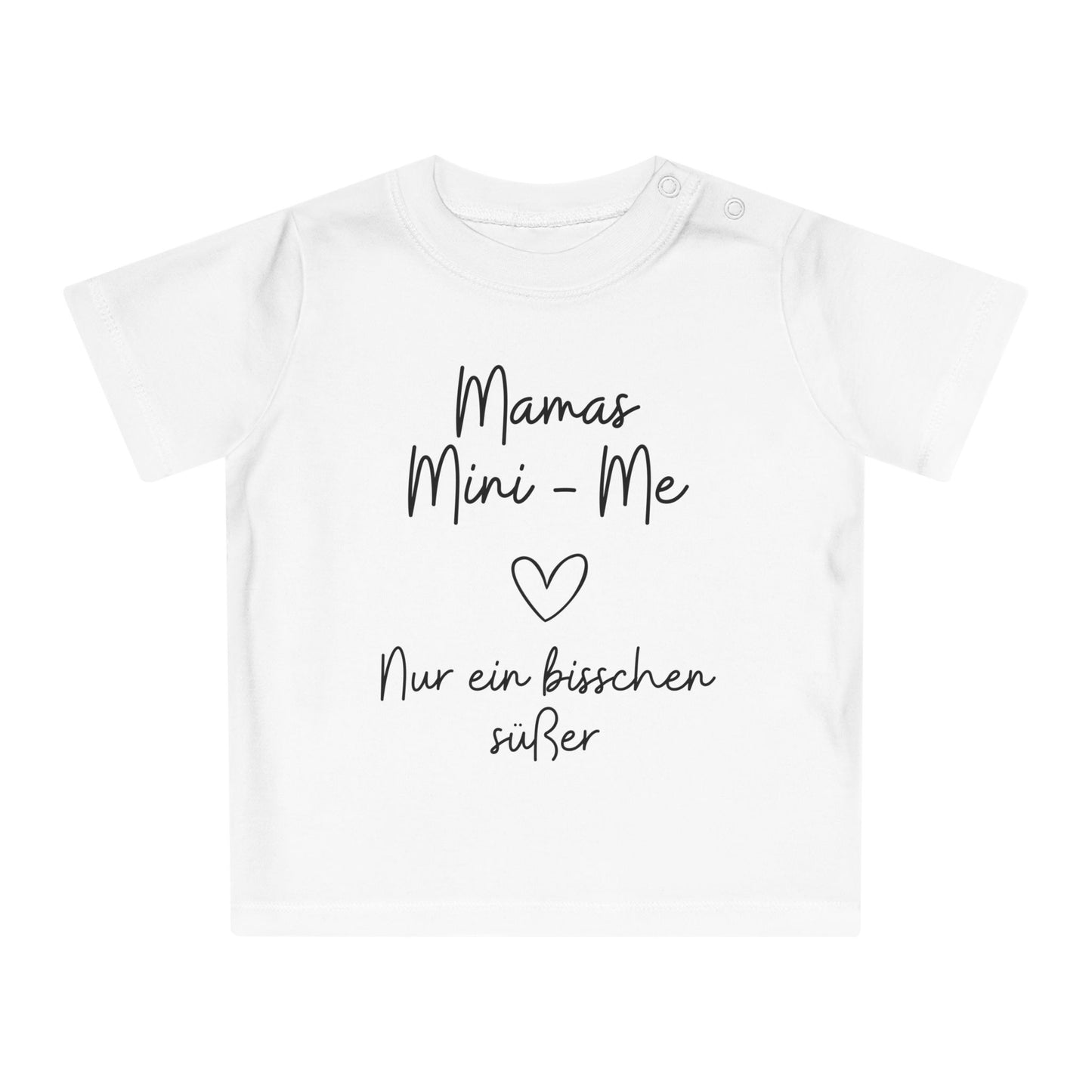 Mamas Mini-Me nur etwas süßer - Baby T-Shirt 100% Bio-Baumwolle
