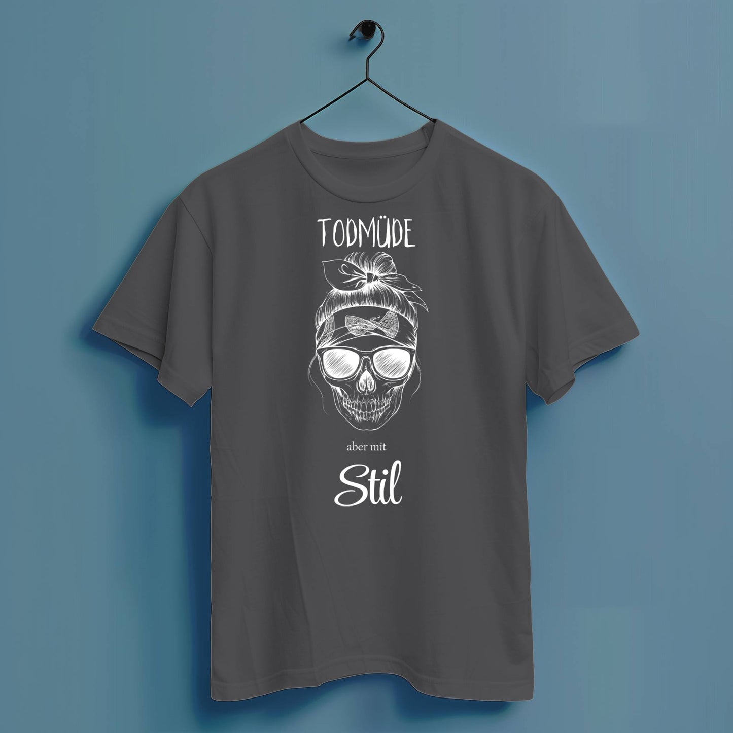 Todmüde aber mit Stil - Hochwertiges T-Shirt 100% Baumwolle