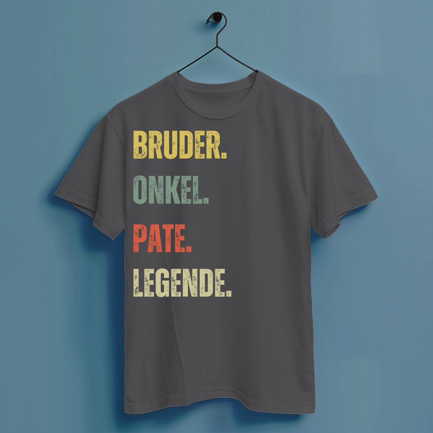 Bruder. Onkel. Pate. Legende. - Hochwertiges T-Shirt 100% Baumwolle