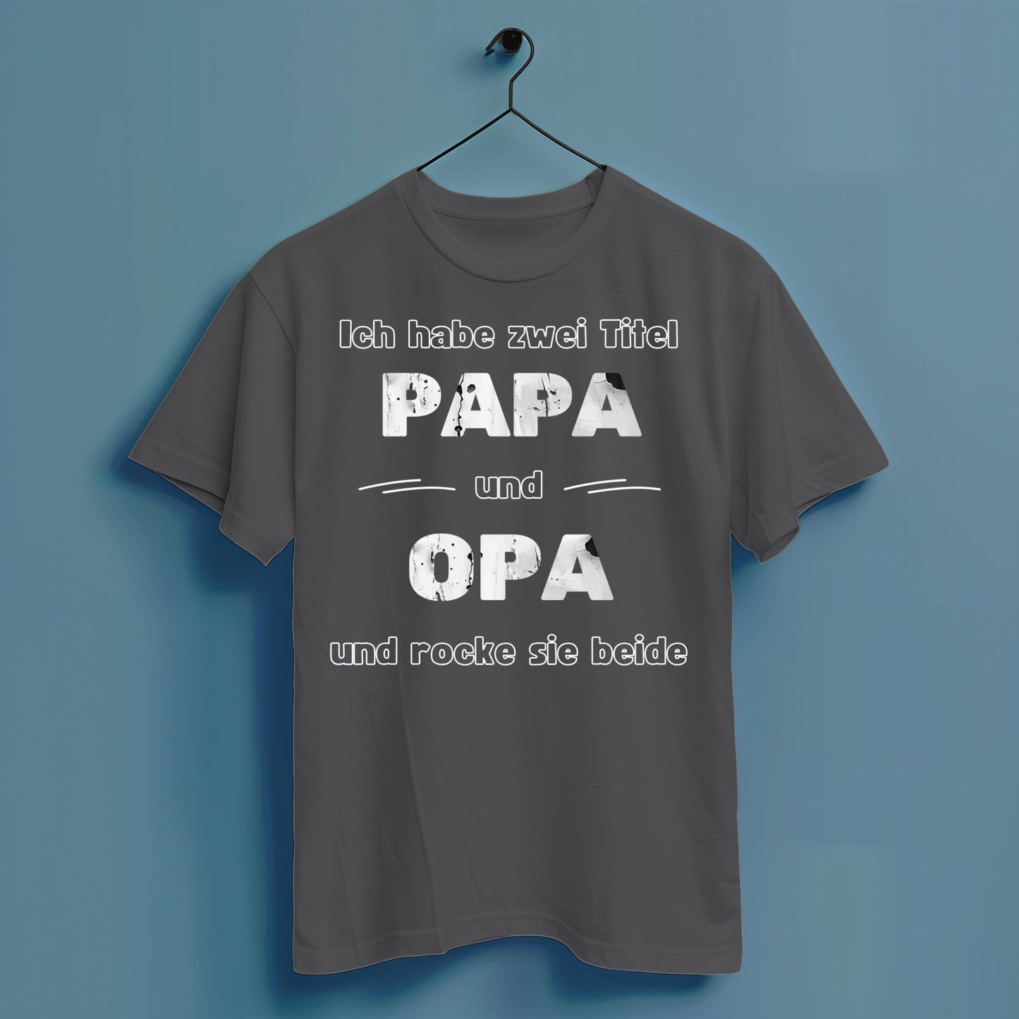 Ich habe zwei Titel: Papa und Opa und rocke sie beide - Hochwertiges T-Shirt 100% Baumwolle