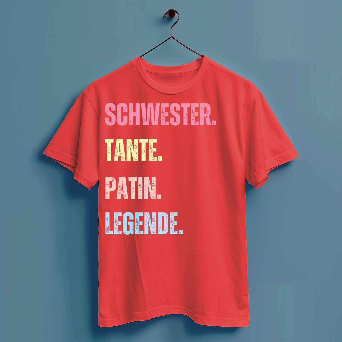 Schwester. Tante. Patin. Legende - Hochwertiges T-Shirt 100% Baumwolle