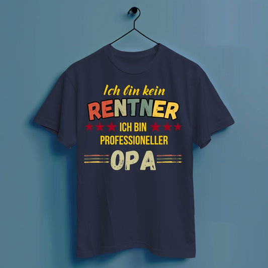 Kein Rentner, Profi Opa! - Hochwertiges T-Shirt