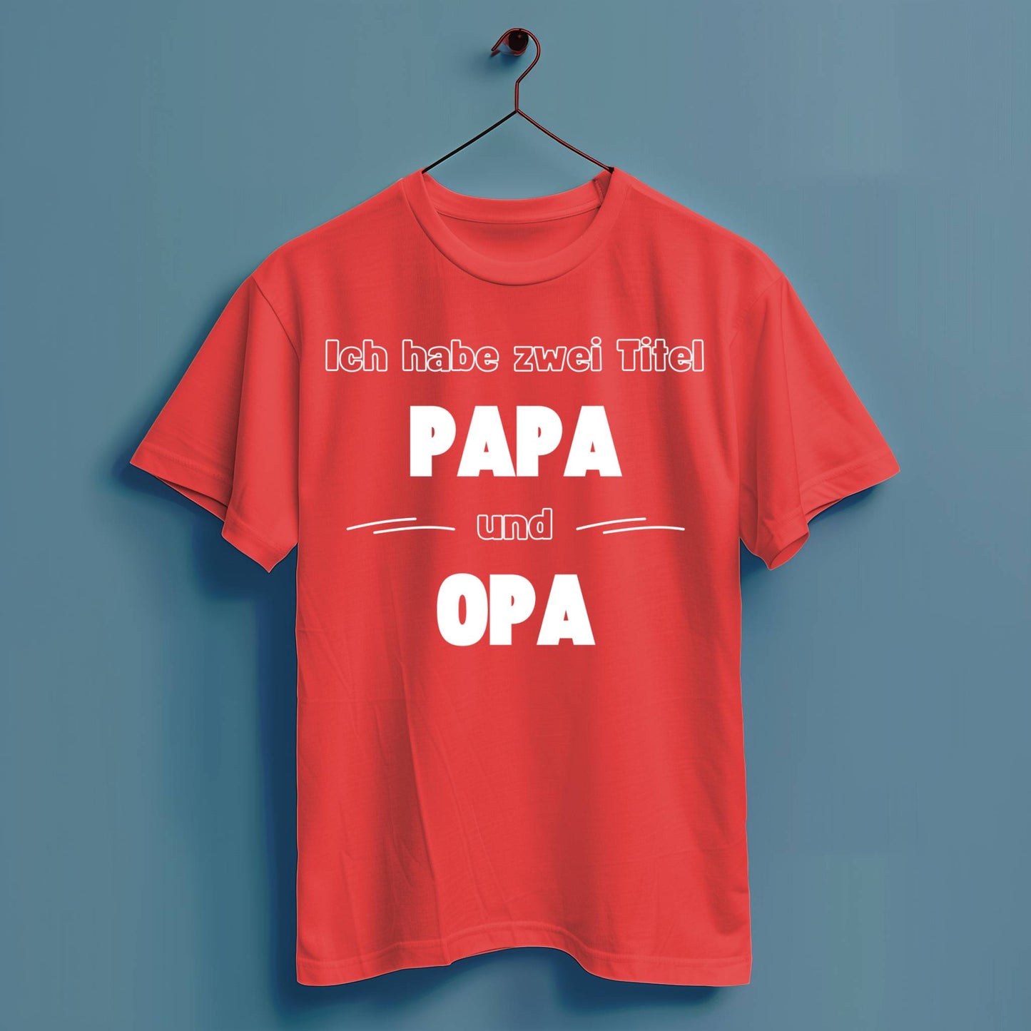 Ich habe zwei Titel: Papa und Opa - Hochwertiges T-Shirt 100% Baumwolle