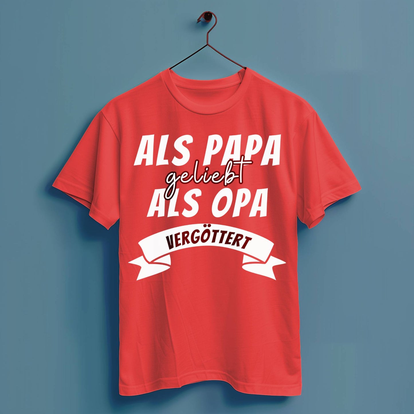 Als Papa geliebt, als Opa vergöttert - Hochwertiges T-Shirt 100% Baumwolle