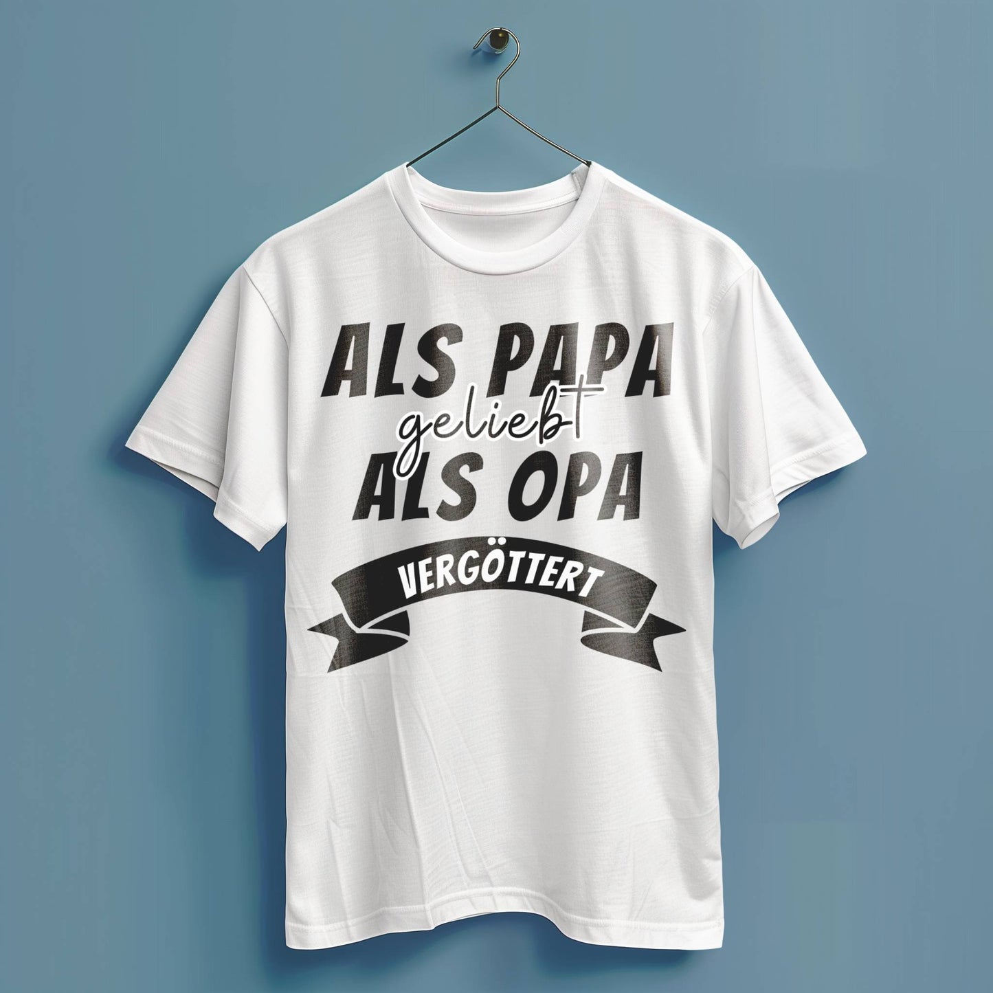 Als Papa geliebt, als Opa vergöttert - Hochwertiges T-Shirt 100% Baumwolle