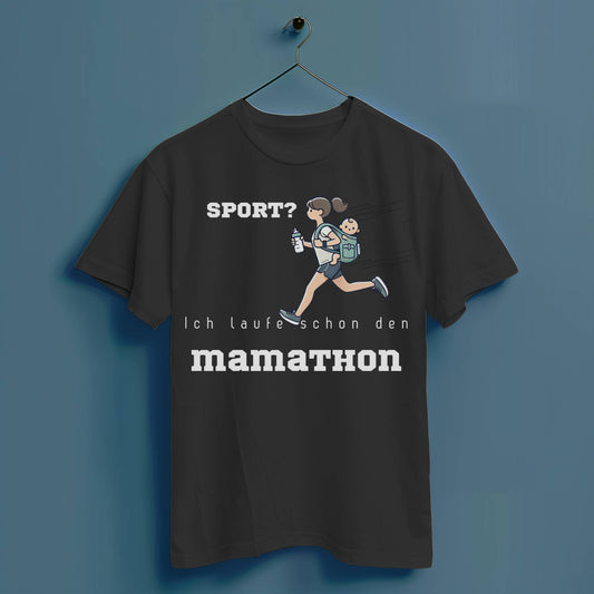 Sport? Ich laufe schon den Mamathon - Hochwertiges T-Shirt 100% Baumwolle