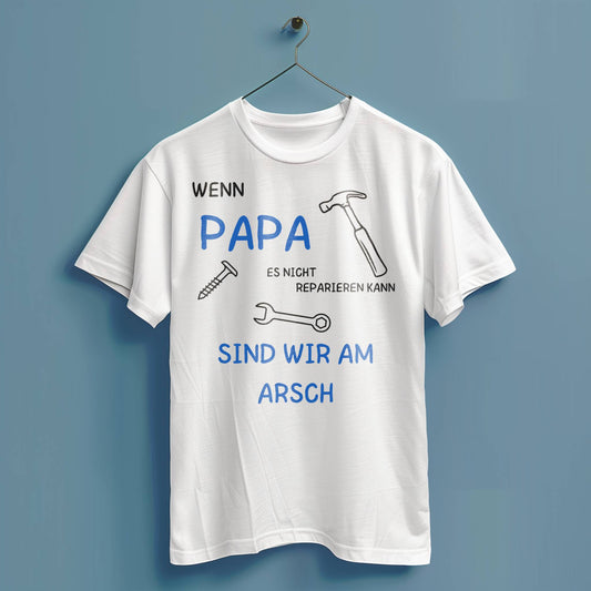 Wenn Papa es nicht reparieren kann... - Hochwertiges T-Shirt 100% Baumwolle