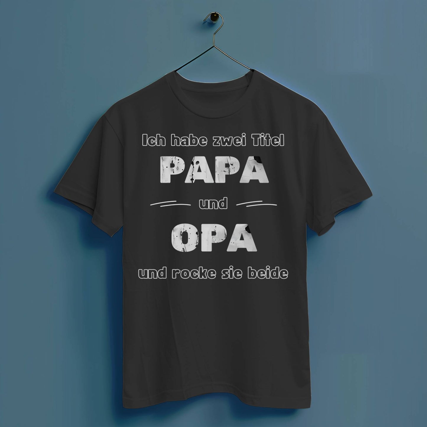 Ich habe zwei Titel: Papa und Opa und rocke sie beide - Hochwertiges T-Shirt 100% Baumwolle