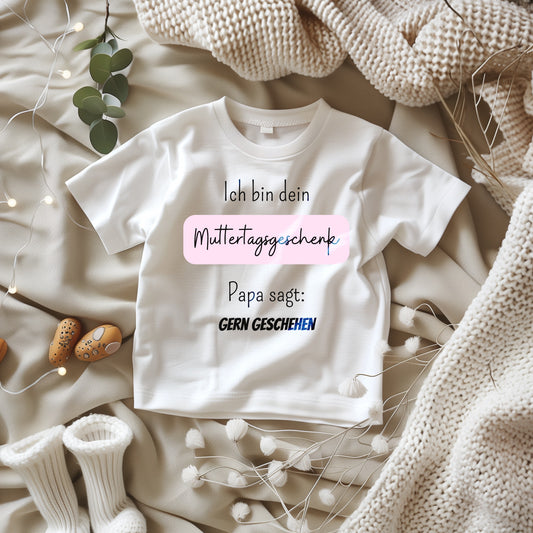 Ich bin dein Muttertagsgeschenk Papa sagt Gern Geschehen - Baby T-Shirt 100% Bio-Baumwolle
