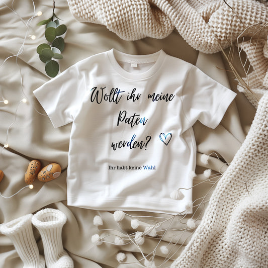 Wollt ihr meine Paten werden? Ihr habt keine Wahl - Baby T-Shirt 100% Bio-Baumwolle
