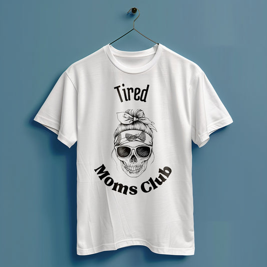 Tired Moms Club - Hochwertiges T-Shirt 100% Baumwolle