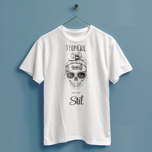 Todmüde aber mit Stil - Hochwertiges T-Shirt 100% Baumwolle
